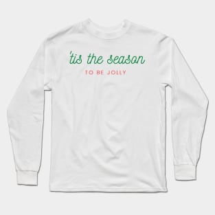 to be Jolly Long Sleeve T-Shirt